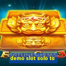 demo slot solo to