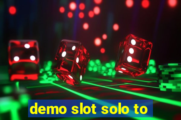 demo slot solo to