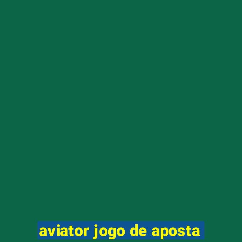 aviator jogo de aposta