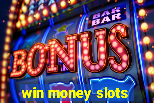 win money slots