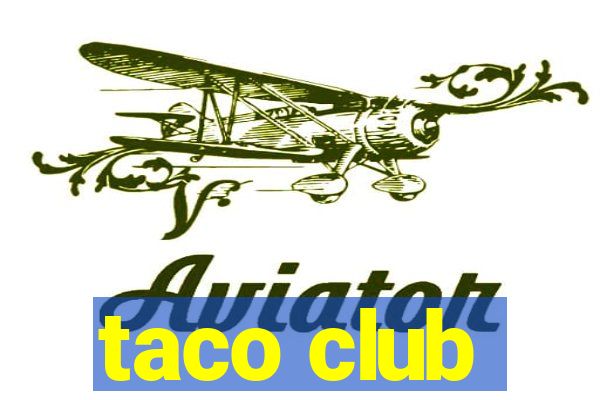 taco club