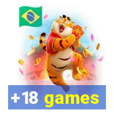 +18 games