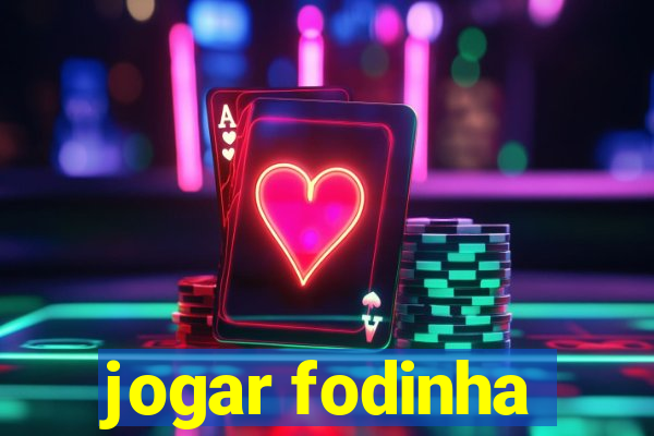 jogar fodinha