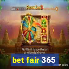 bet fair 365