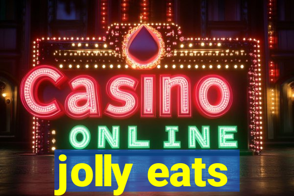 jolly eats