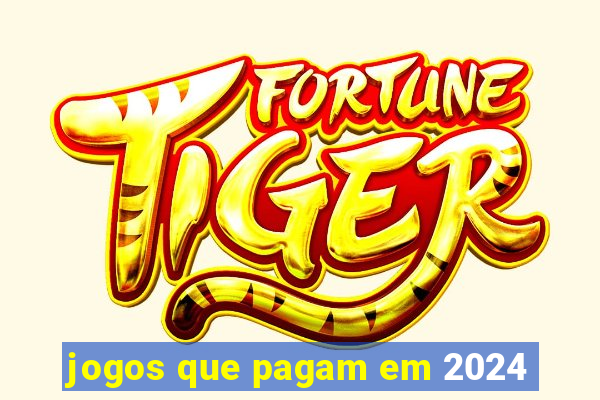 jogos que pagam em 2024