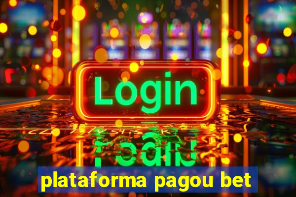 plataforma pagou bet