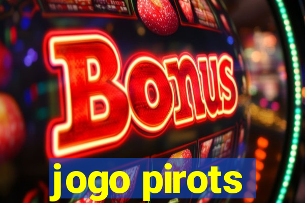 jogo pirots