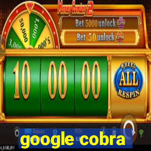 google cobra