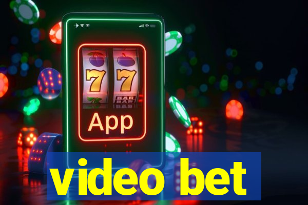 video bet