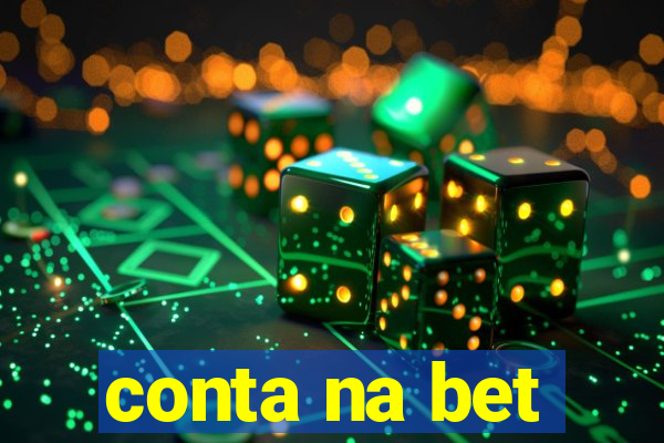 conta na bet