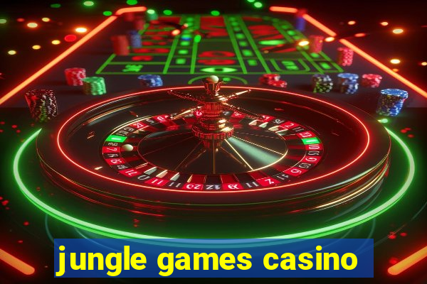 jungle games casino