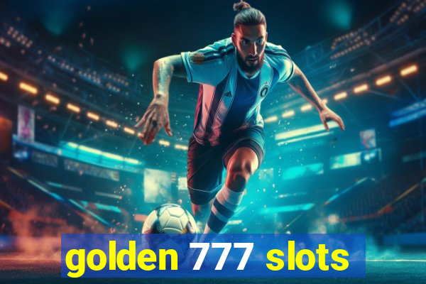 golden 777 slots