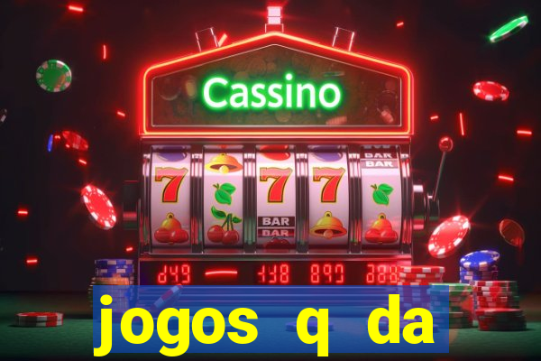 jogos q da dinheiro de verdade