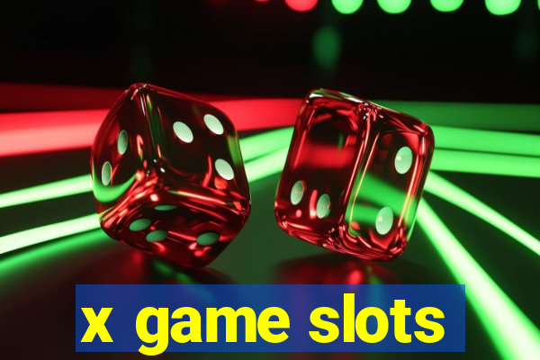 x game slots