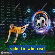 spin to win real cash game