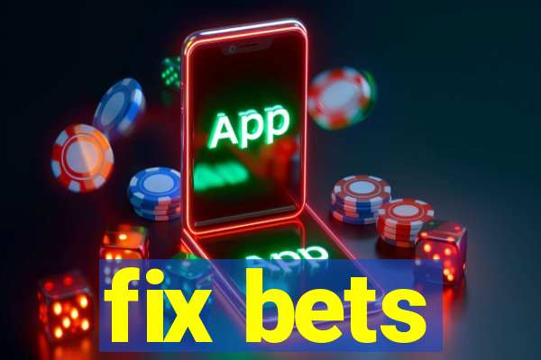 fix bets