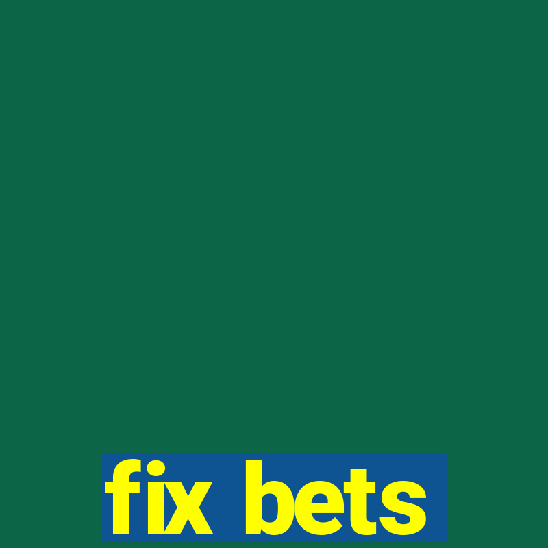 fix bets