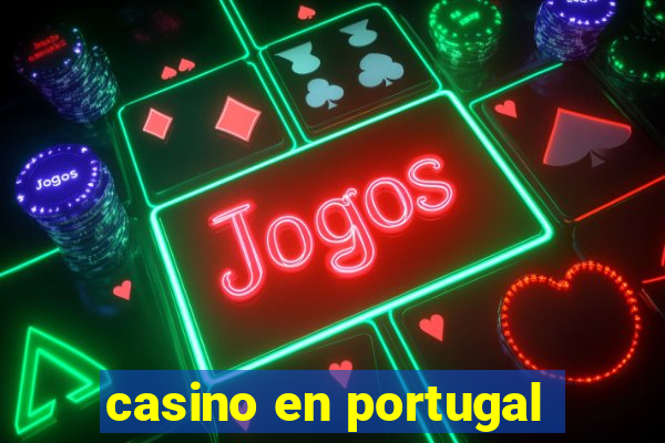 casino en portugal