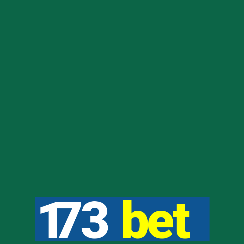 173 bet