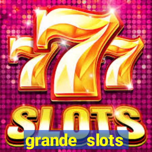 grande slots fortune tiger