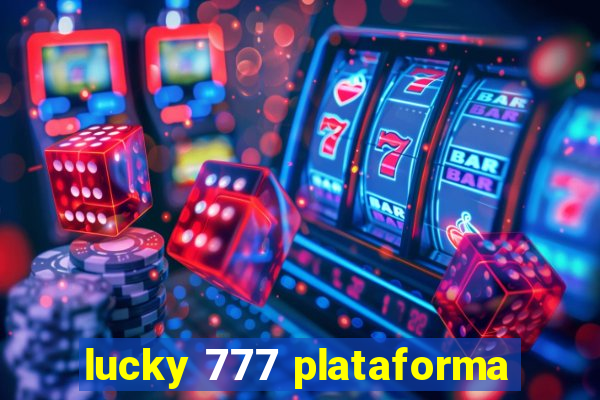 lucky 777 plataforma