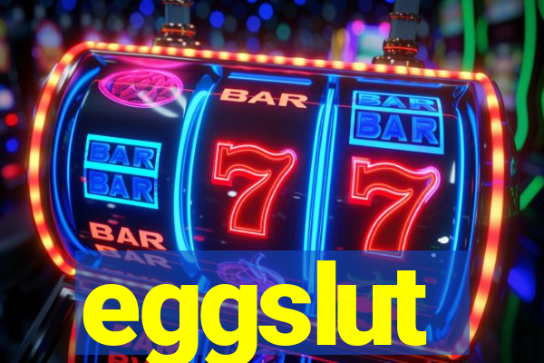 eggslut