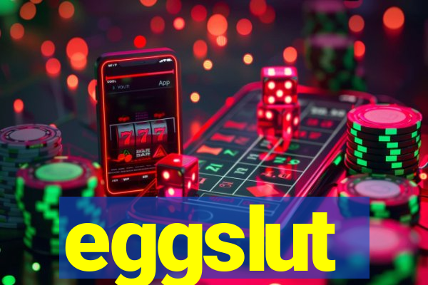 eggslut