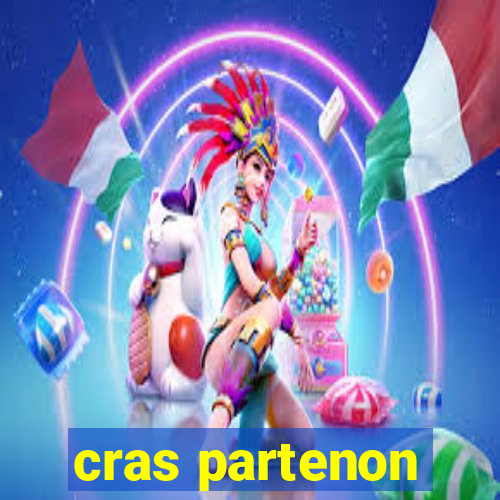 cras partenon