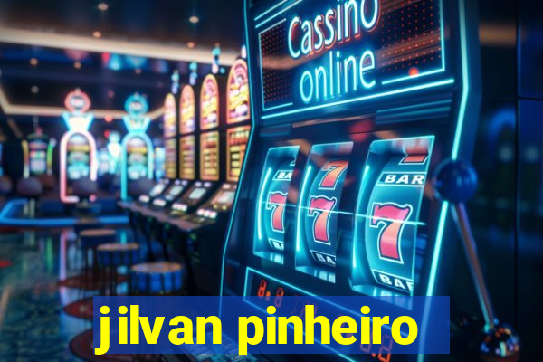 jilvan pinheiro