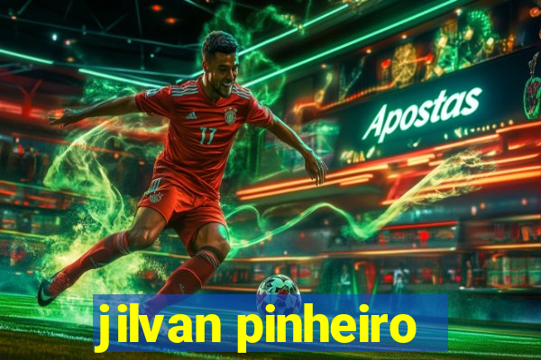 jilvan pinheiro