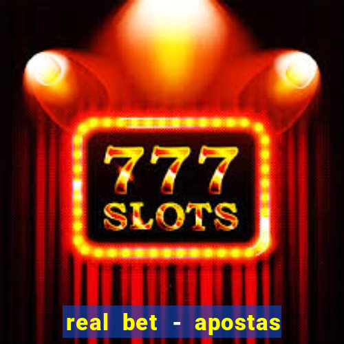 real bet - apostas esportivas e jogos online