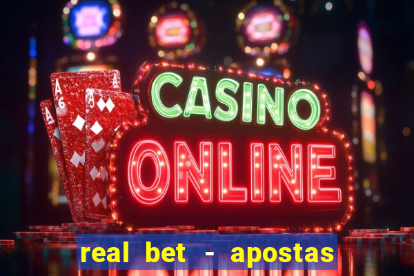 real bet - apostas esportivas e jogos online