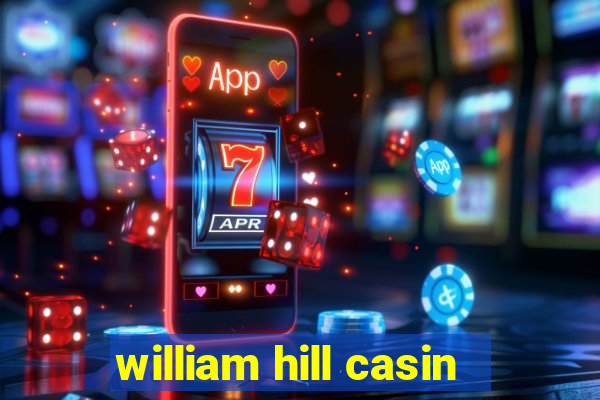 william hill casin