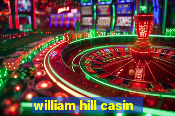 william hill casin