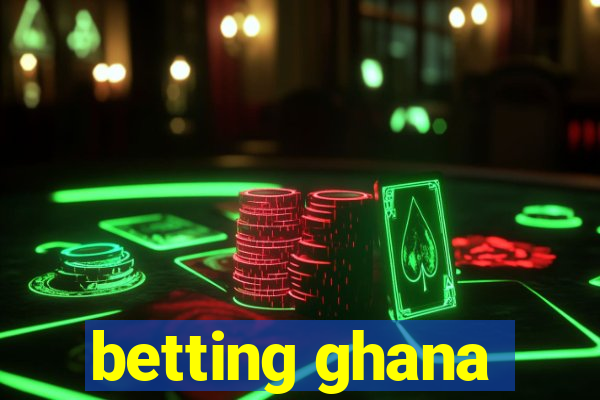 betting ghana