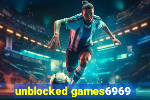 unblocked games6969