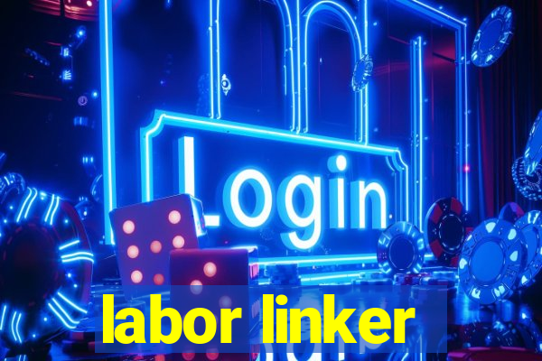 labor linker