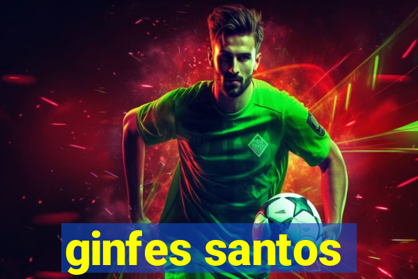 ginfes santos