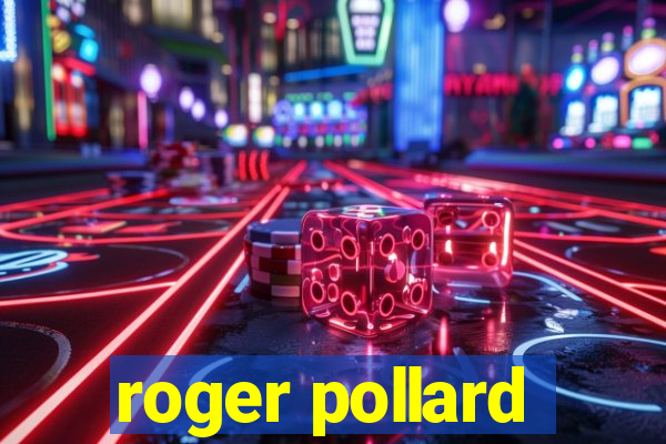 roger pollard