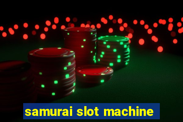 samurai slot machine