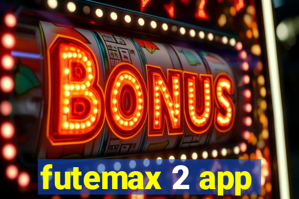 futemax 2 app