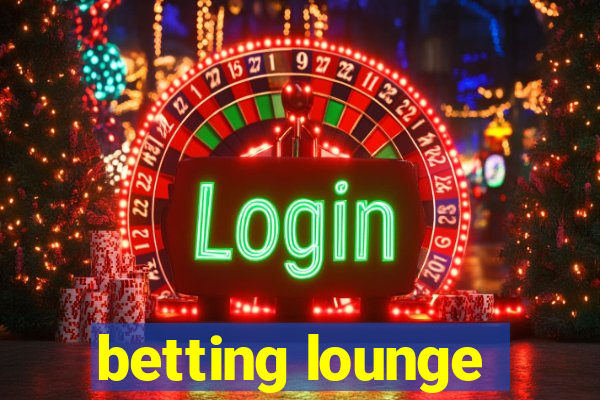 betting lounge