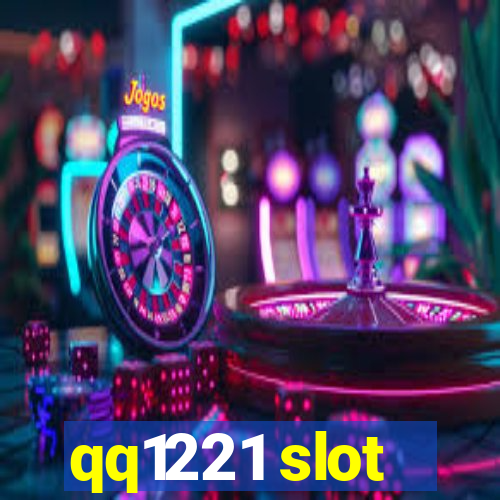 qq1221 slot