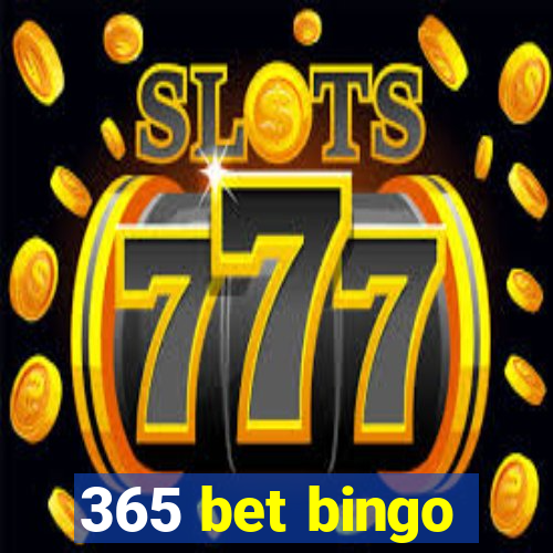 365 bet bingo