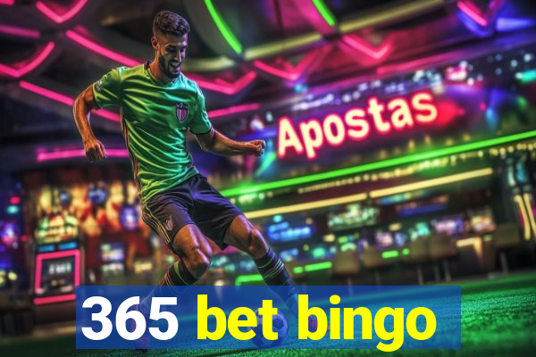 365 bet bingo