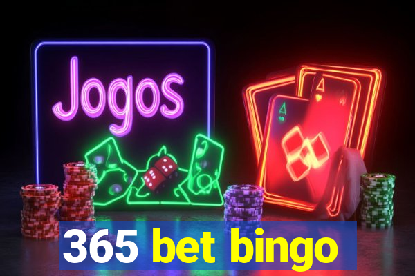 365 bet bingo