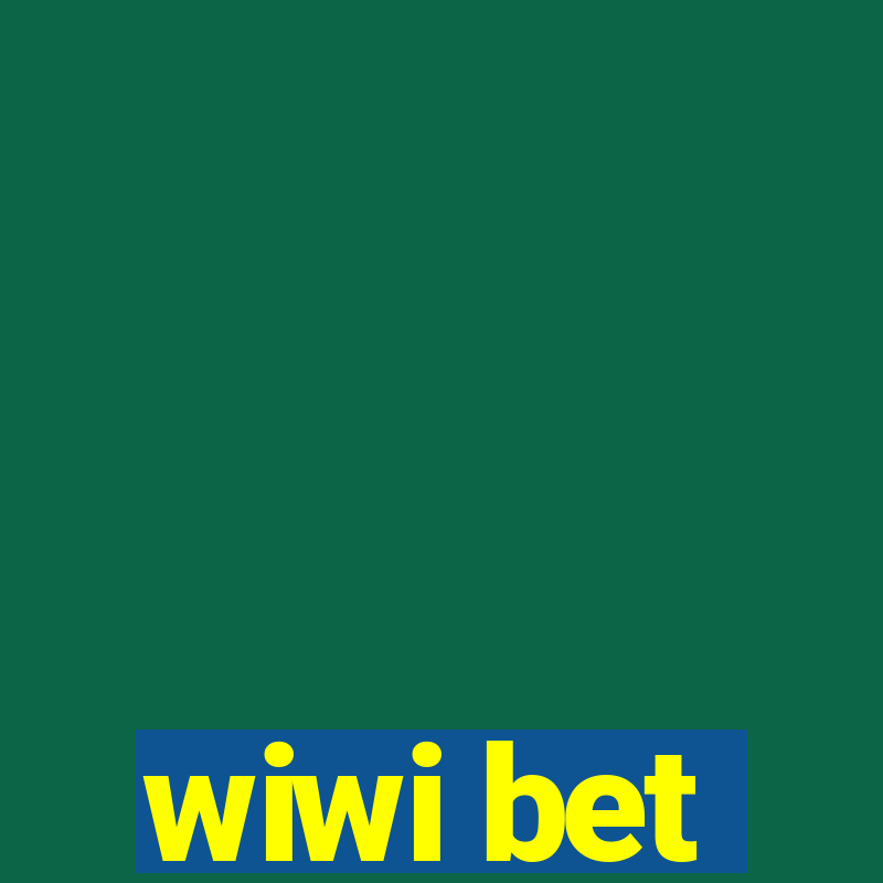 wiwi bet