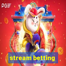 stream betting