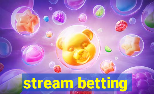 stream betting